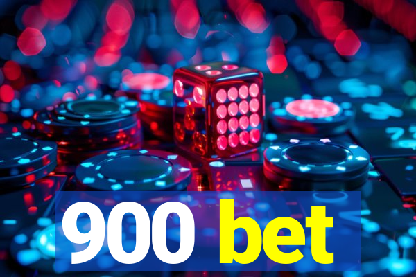 900 bet